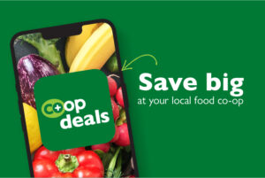 Save big at your local food Co-op with the Co-op Deals app!